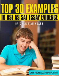 SAT Writing Book #3: Top 30 Examples To Use As SAT Essay Evidence